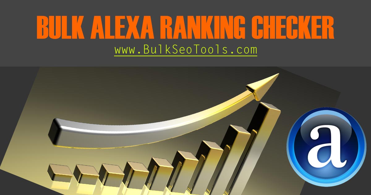 Alexa Rank Checker. Check Alexa Rank of 500 URLs at Once Bulk Seo Tools